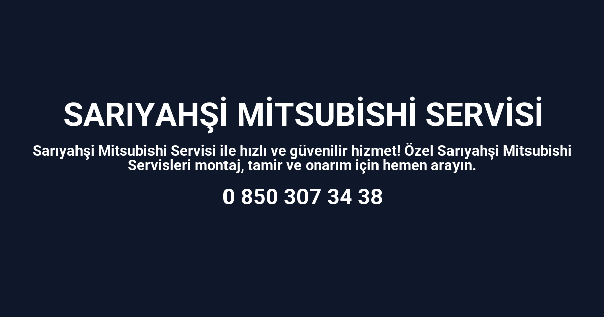 Sarıyahşi Mitsubishi Servisi